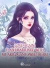 Love Again: Flash Marriage with My Arrogant Sweetheart