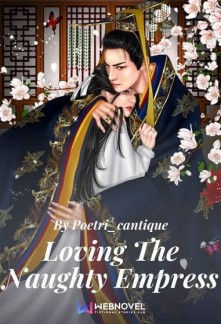 Read Loving the Naughty Empress Online