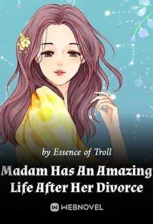 Read Madam Has An Amazing Life After Her Divorce Online