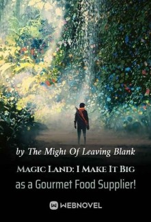 Read Magic Land: I Make It Big as a Gourmet Food Supplier! Online