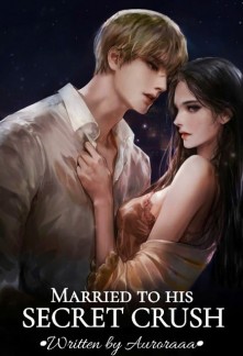 Read Married to his secret crush Online