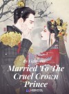 Married To The Cruel Crown Prince