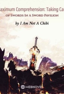 Read Maximum Comprehension: Taking Care of Swords In A Sword Pavilion Online