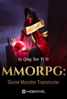 Read MMORPG: Divine Monster Transmuter Online