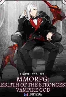 Read MMORPG : Rebirth Of The Strongest Vampire God Online