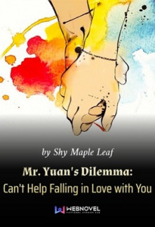 Read Mr. Yuan’s Dilemma: Can’t Help Falling in Love with You Online