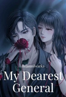 Read My Dearest General: It Has Always Been You Online