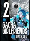 My Gacha Girlfriends are Given Life?!