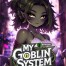 My Goblin System : Levelling up with my SSS Class Devouring skill