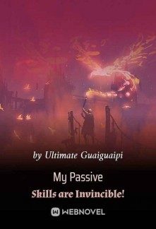 Read My Passive Skills are Invincible! Online