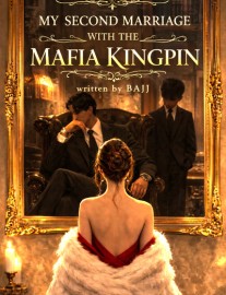 Read My Second Marriage with the Mafia Kingpin Online