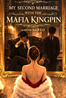 Read My Second Marriage with the Mafia Kingpin Online
