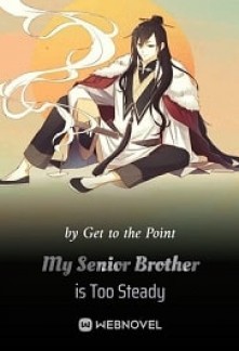 Read My Senior Brother is Too Steady Online
