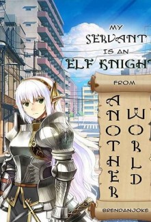 Read My Servant Is An Elf Knight From Another World Online
