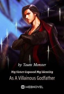 Read My Sister Exposed My Identity As A Villainous Godfather Online