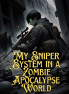 My Sniper System in a Zombie Apocalypse World