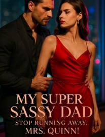 Read My Super Sassy Dad: Stop Running Away, Mrs. Quinn! Online