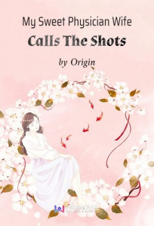 Read My Sweet Physician Wife Calls The Shots Online