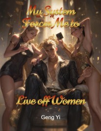 Read My System Forces Me to Live off Women Online
