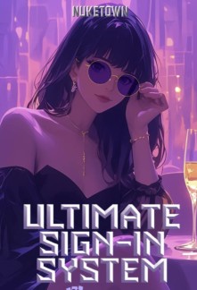 Read My Ultimate Sign-in System Made Me Invincible Online
