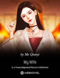 Read My Wife Is a Transmigrated Master Cultivator Online