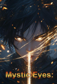 Read Mystic Eyes: My Eyes Steal the Laws of Cultivation Online