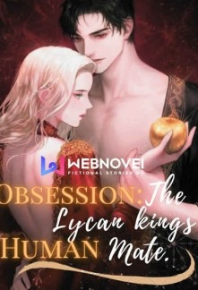 Read Obsession: the Lycan king's Human Mate Online