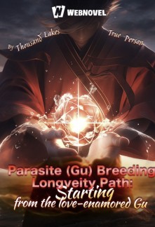 Read Parasite (Gu) Breeding Longveity Path: Starting from the love-enamored Gu Online