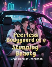 Read Peerless Bodyguard of a Stunning Beauty Online