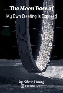 Read People Found Out About The Base I Built On the Moon Online
