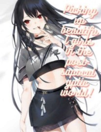 Read Picking Up Beautiful Girls In The Post-Apocalyptic World! Online