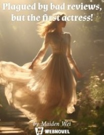 Read Plagued by bad reviews, but the top actress! Online
