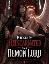 Read Plugged In: Reincarnated As A Demon Lord (Now I'll Conquer The World) Online