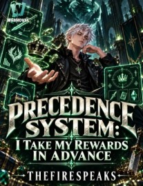 Read Precedence System: I Take My Rewards In Advance Online