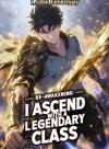 Re-Awakening: I Ascend with a Legendary class