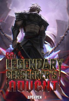 Read Re: Legendary Berserker's Advent Online