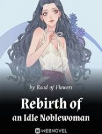 Read Rebirth of an Idle Noblewoman Online