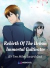 Rebirth Of The Urban Immortal Cultivator