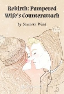 Read Rebirth: Pampered Wife’s Counterattack Online