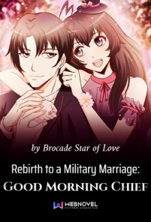 Read Rebirth to a Military Marriage: Good Morning Chief Online