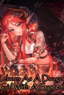 Read Reborn As A Dragon Girl With A System Online