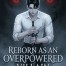 Reborn As An Overpowered Villain