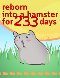 Read Reborn into a Hamster for 233 Days Online
