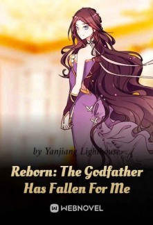 Read Reborn: The Godfather Has Fallen For Me Online
