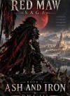 Red Maw Saga Book 1 Ash and Iron