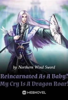 Read Reincarnated As A Baby? My Cry Is A Dragon Roar! Online