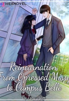 Read Reincarnation: From Opressed Missy to Campus Belle Online