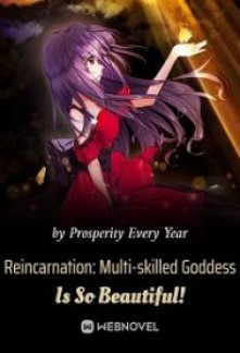 Read Reincarnation: Multi-skilled Goddess Is So Beautiful! Online