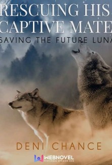 Read Rescuing His Captive Mate: Saving The Future Luna Online