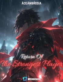 Read Return Of The Strongest Player Online